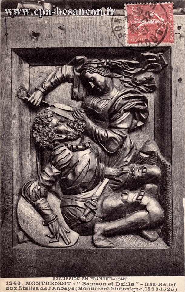 EXCURSION EN FRANCHE-COMTÉ - 1246. MONTBENOIT - "Samson et Dalila" - Bas-Relief aux Stalles de l Abbaye (Monument historique, 1523-1525)